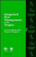 Integrated Pest Management in the Tropics: Current Status and Future Prospects (Ολοκληρωμένη αντιμετώπιση επιβλαβών οργανισμών στους τροπικούς - έκδοση στα αγγλικά)